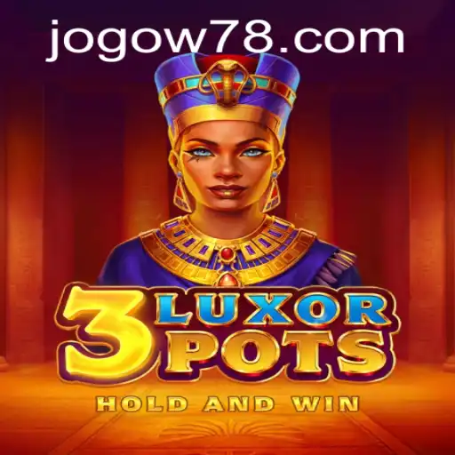 Discover the Thrilling World of 3LuxorPots with W78 PH Login